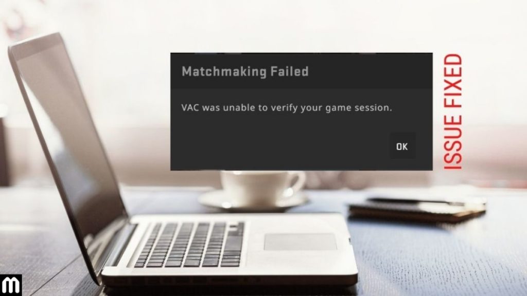 Fix VAC Was Unable to Verify the Game Session